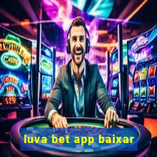 luva bet app baixar